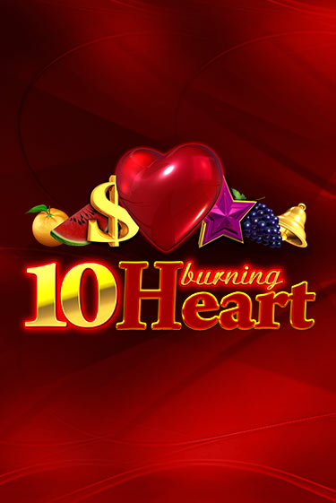 10 Burning Heart - играть онлайн | Казино Рояль - без регистрации