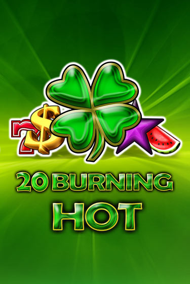 20 Burning Hot - играть онлайн | Казино Рояль - без регистрации