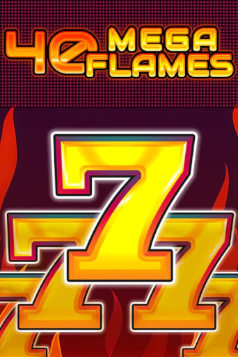 40 Mega Flames - играть онлайн | Казино Рояль - без регистрации