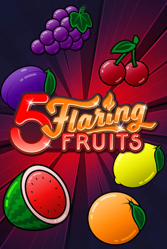 5 Flaring Fruits - играть онлайн | Казино Рояль - без регистрации