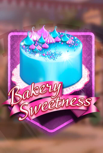 Bakery Sweetness - играть онлайн | Казино Рояль - без регистрации