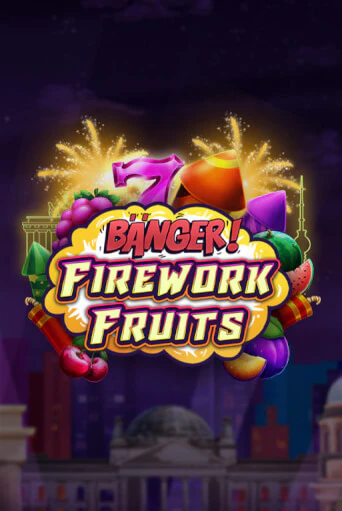 Banger! Firework Fruits - играть онлайн | Казино Рояль - без регистрации