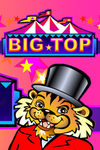 Big Top - играть онлайн | Казино Рояль - без регистрации