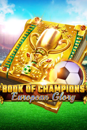 Book Of Champions - European Glory - играть онлайн | Казино Рояль - без регистрации