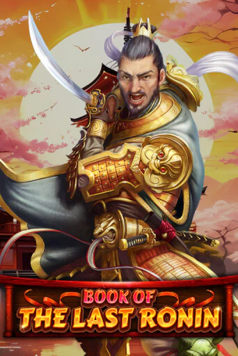 Book Of The Last Ronin - играть онлайн | Казино Рояль - без регистрации