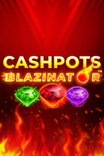 Cashpots Blazinator - играть онлайн | Казино Рояль - без регистрации