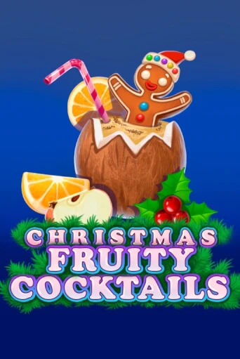 Christmas Fruity Cocktails - играть онлайн | Казино Рояль - без регистрации
