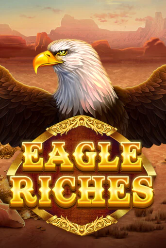Eagle Riches - играть онлайн | Казино Рояль - без регистрации