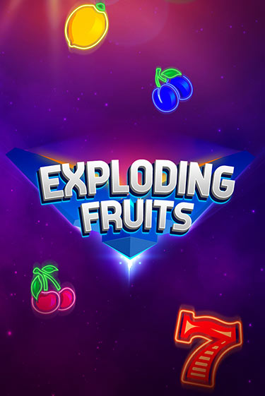 Exploding Fruits - играть онлайн | Казино Рояль - без регистрации