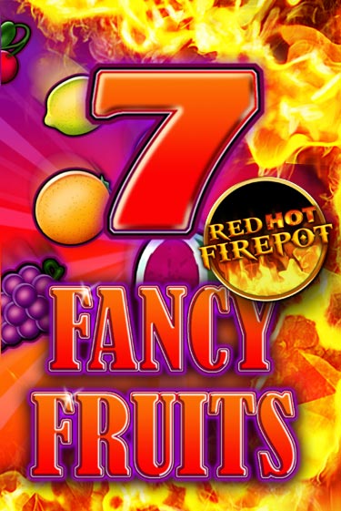 Fancy Fruits Red Hot Firepot - играть онлайн | Казино Рояль - без регистрации