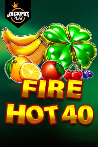 Fire Hot 40 Jackpot Play - играть онлайн | Казино Рояль - без регистрации