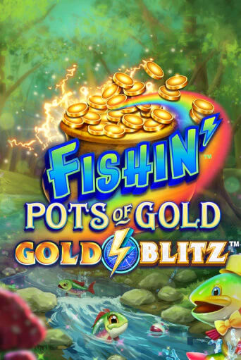 Fishin' Pots of Gold™: Gold Blitz™ - играть онлайн | Казино Рояль - без регистрации
