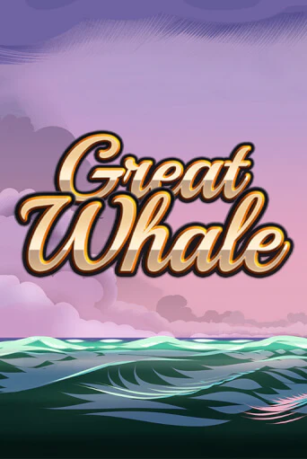 Great Whale   - играть онлайн | Казино Рояль - без регистрации
