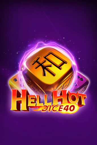 Hell Hot 40 Dice - играть онлайн | Казино Рояль - без регистрации