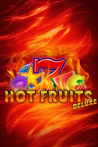Hot Fruits Deluxe - играть онлайн | Казино Рояль - без регистрации