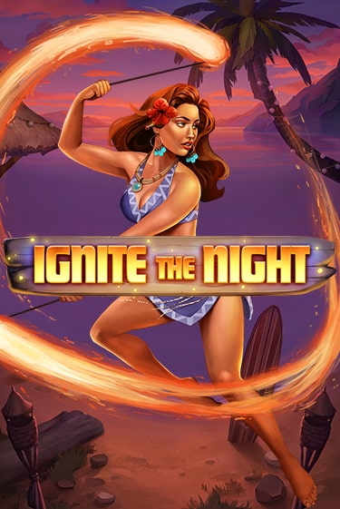 Ignite the Night - играть онлайн | Казино Рояль - без регистрации