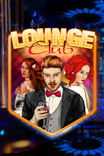 Lounge Club - играть онлайн | Казино Рояль - без регистрации