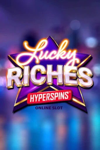 Lucky Riches Hyperspins - играть онлайн | Казино Рояль - без регистрации