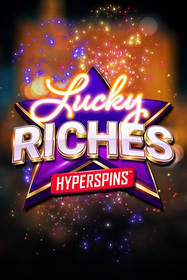 Lucky Riches: Hyperspins - играть онлайн | Казино Рояль - без регистрации