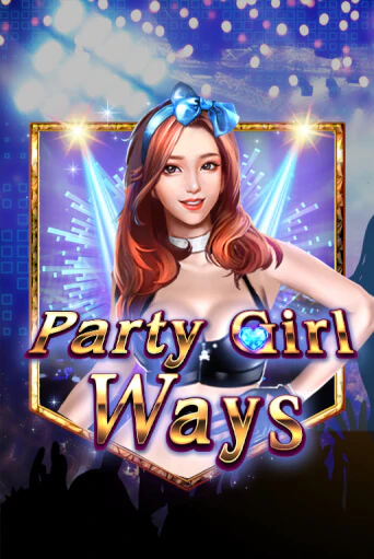 Party Girl Ways - играть онлайн | Казино Рояль - без регистрации