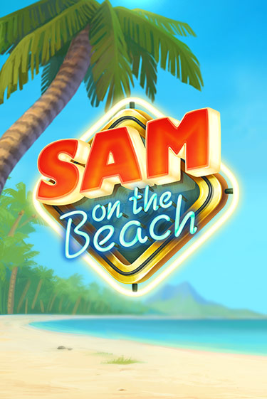Sam on the Beach - играть онлайн | Казино Рояль - без регистрации