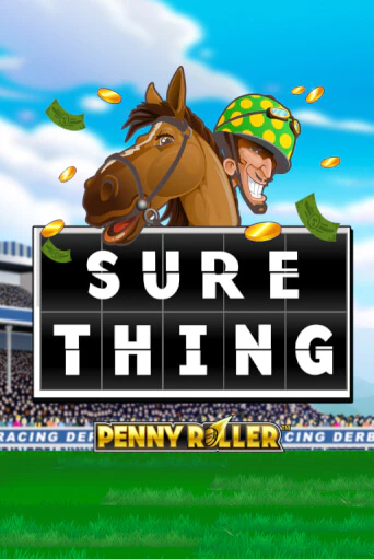 Sure Thing - Penny Roller - играть онлайн | Казино Рояль - без регистрации