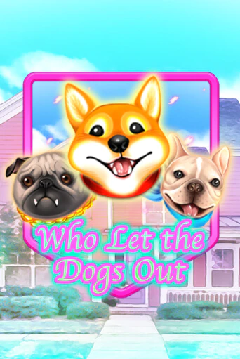 Who Let The Dogs Out - играть онлайн | Казино Рояль - без регистрации
