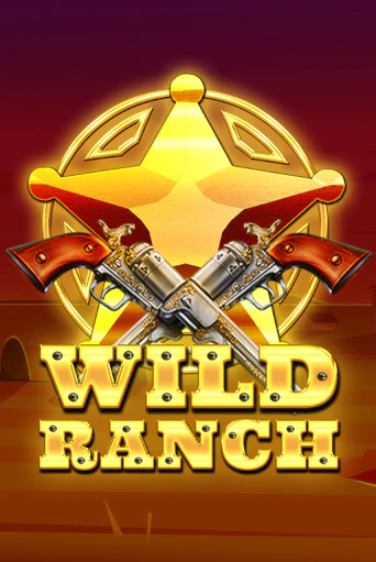 Wild Ranch - играть онлайн | Казино Рояль - без регистрации