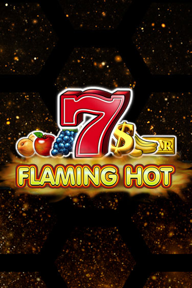 Flaming Hot - играть онлайн | Казино Рояль - без регистрации