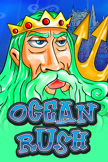 Ocean Rush - играть онлайн | Казино Рояль - без регистрации