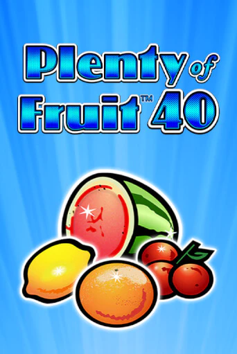 Plenty of Fruit 40 - играть онлайн | Казино Рояль - без регистрации